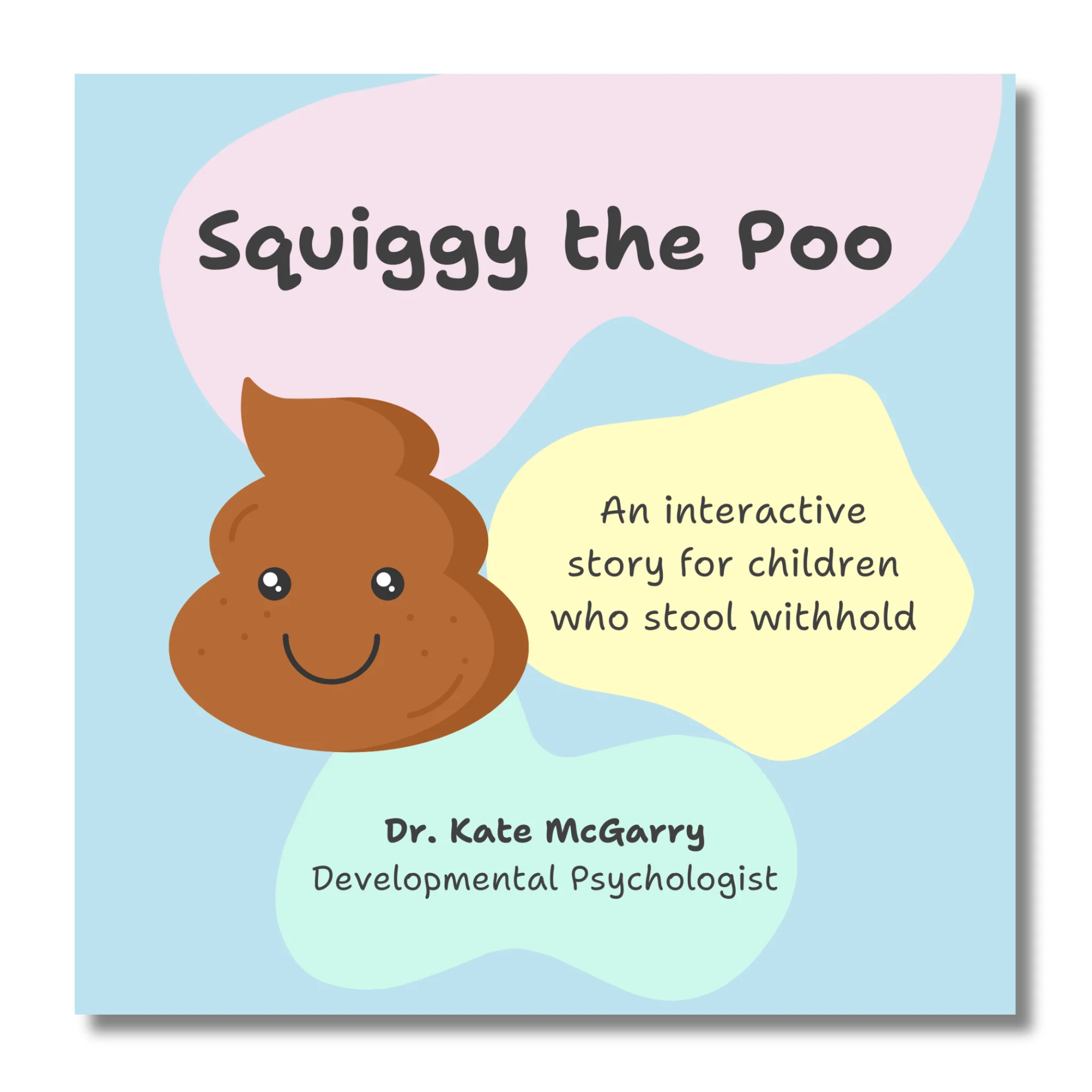 Squiggy the Poo by Dr. Kate Mcgarry