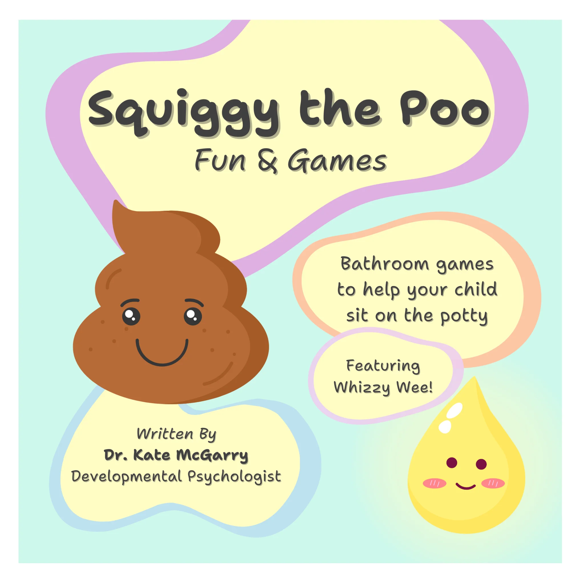 Squiggy the Poo, Fun and Games by Dr. Kate Mcgarry